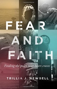 Fear and Faith Finding the Peace Your Heart Craves